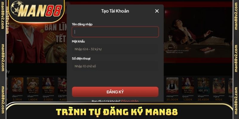 Trình tự đăng ký Man88